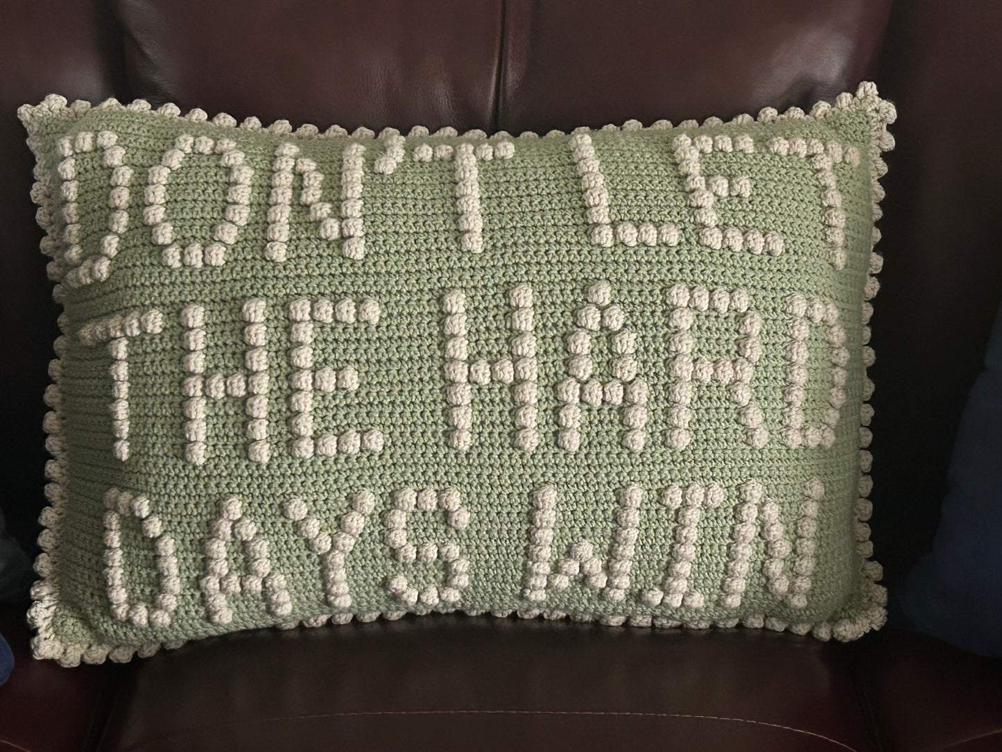 Don't Let The Hard Days Win Bobble Crochet Pillow Pattern