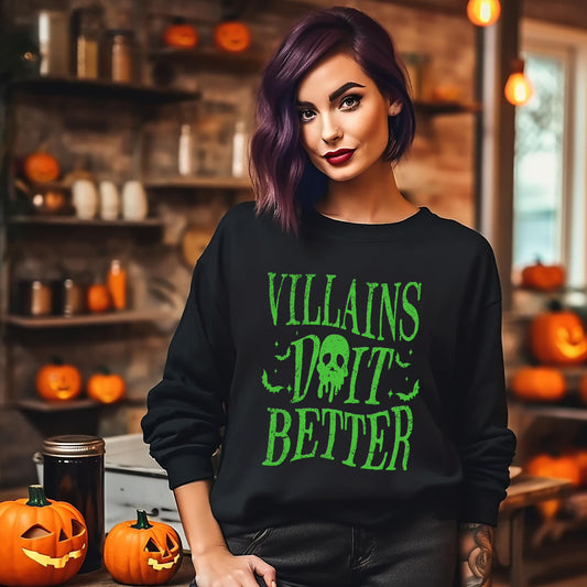 Villains Do it Better Sweatshirt